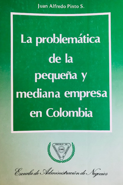 La Problemática de la Pequeña y Mediana Empresa en Colombia