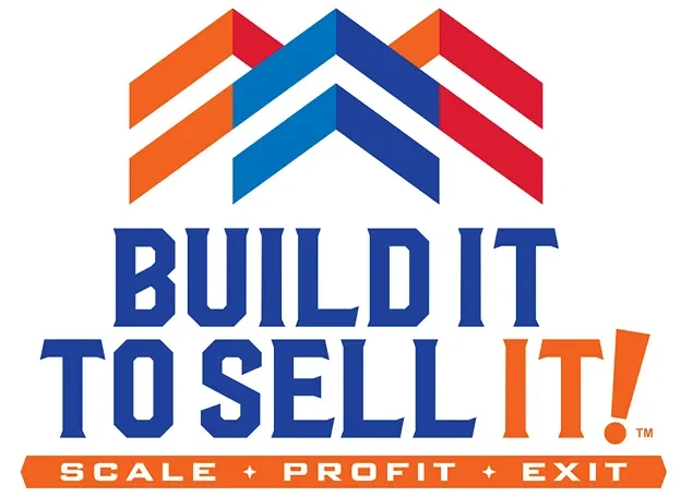 Build it to Sell it!