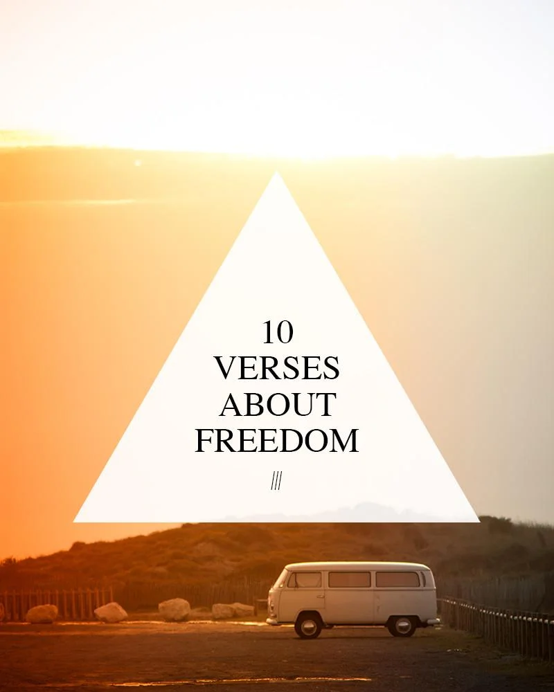 Bible Quotes About Freedom 10 Verses About Freedom — Walk In Love.