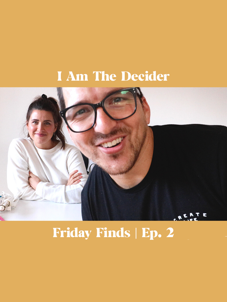 I Am The Decider | Friday Finds Ep. 2