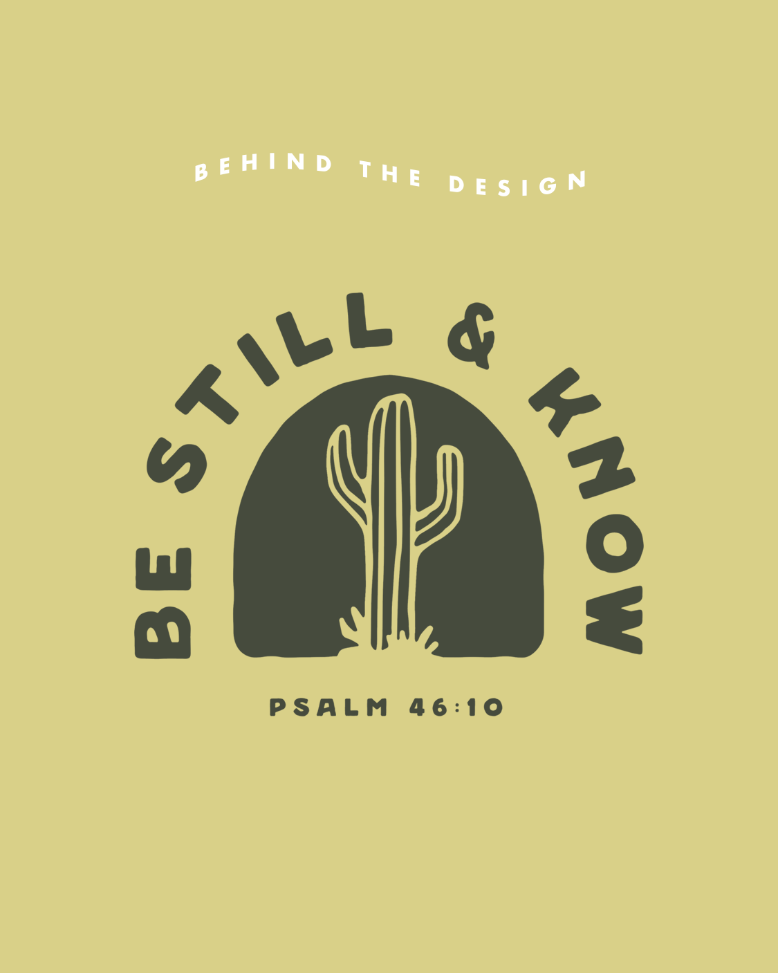 Behind The Design | Be Still &amp; Know