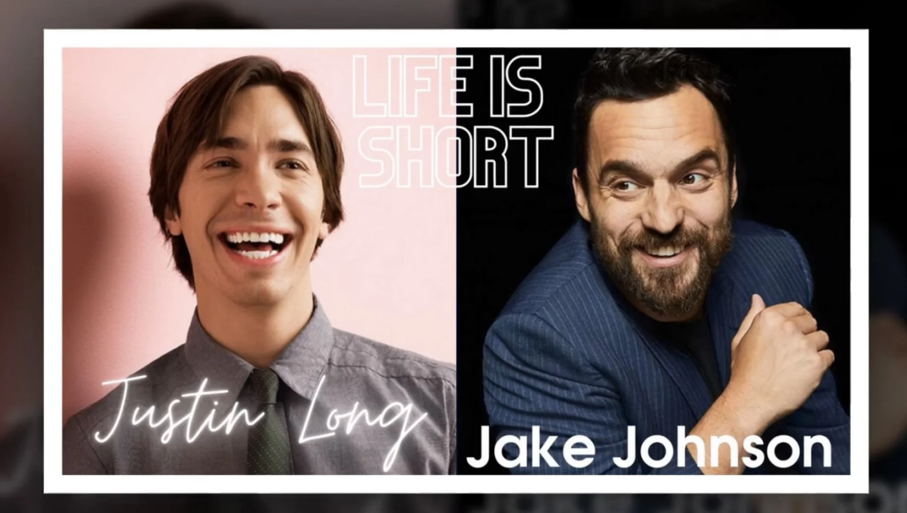 Listening to Life is Short with Justin Long Interviewing Jake Johnson