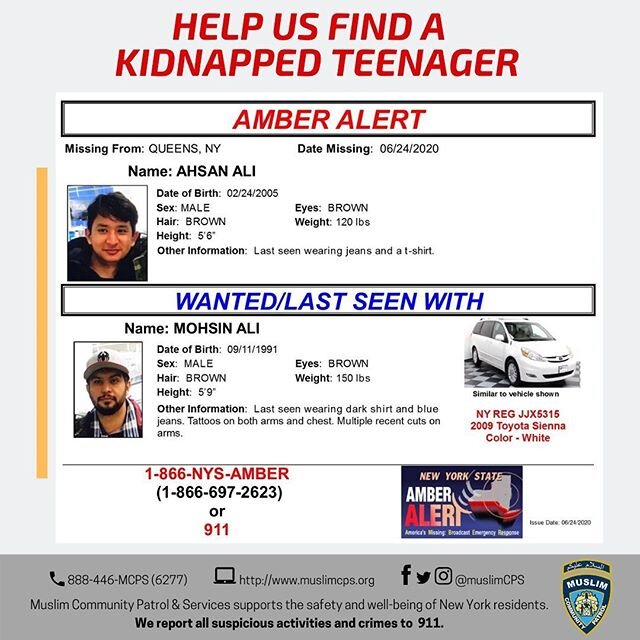 ** AMBER ALERT **
Police are looking for 15-year-old Ahsan Ali who was kidnapped at knife point from his home in Flushing, Queens. They are also searching for the suspect who is the victim&rsquo;s brother, Mohsin Ali. He drives a white Toyota Sienna 