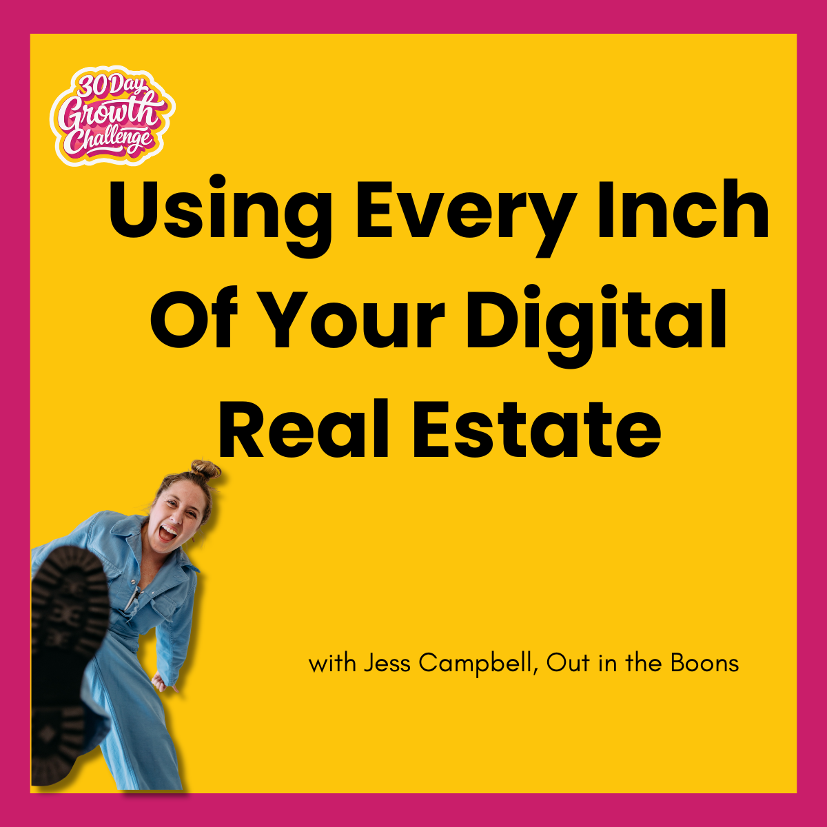 Day 1: Using Every Inch Of Your Digital Real Estate