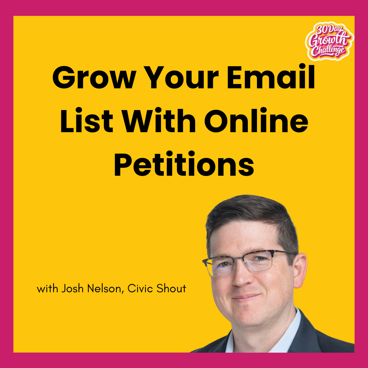 Day 4: Grow Your Email List With Online Petitions