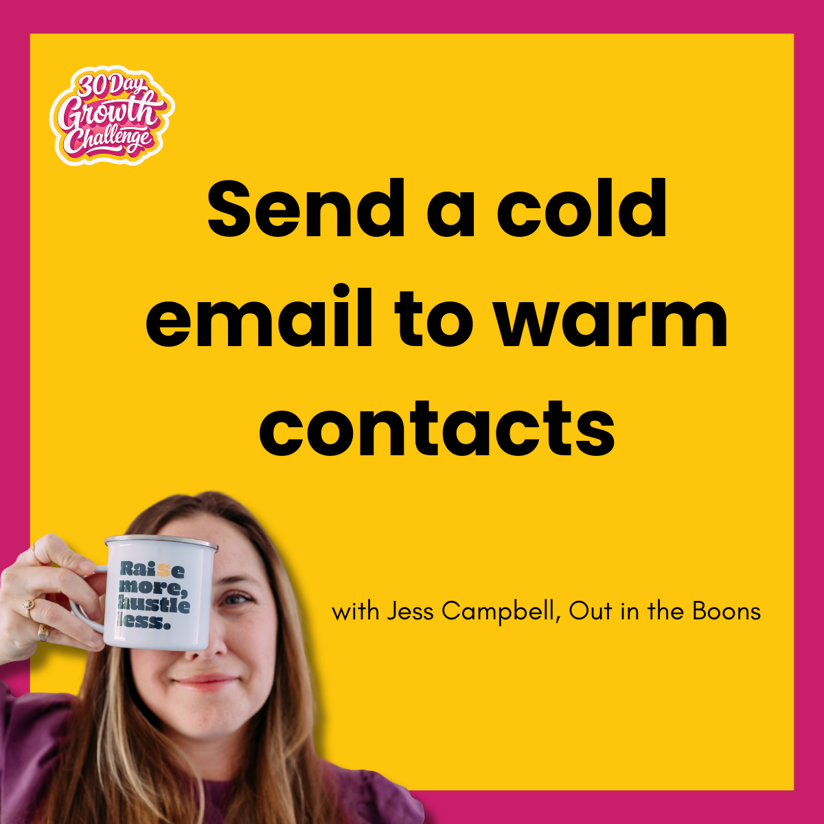 Day 6: Send a Cold Email to Warm Contacts