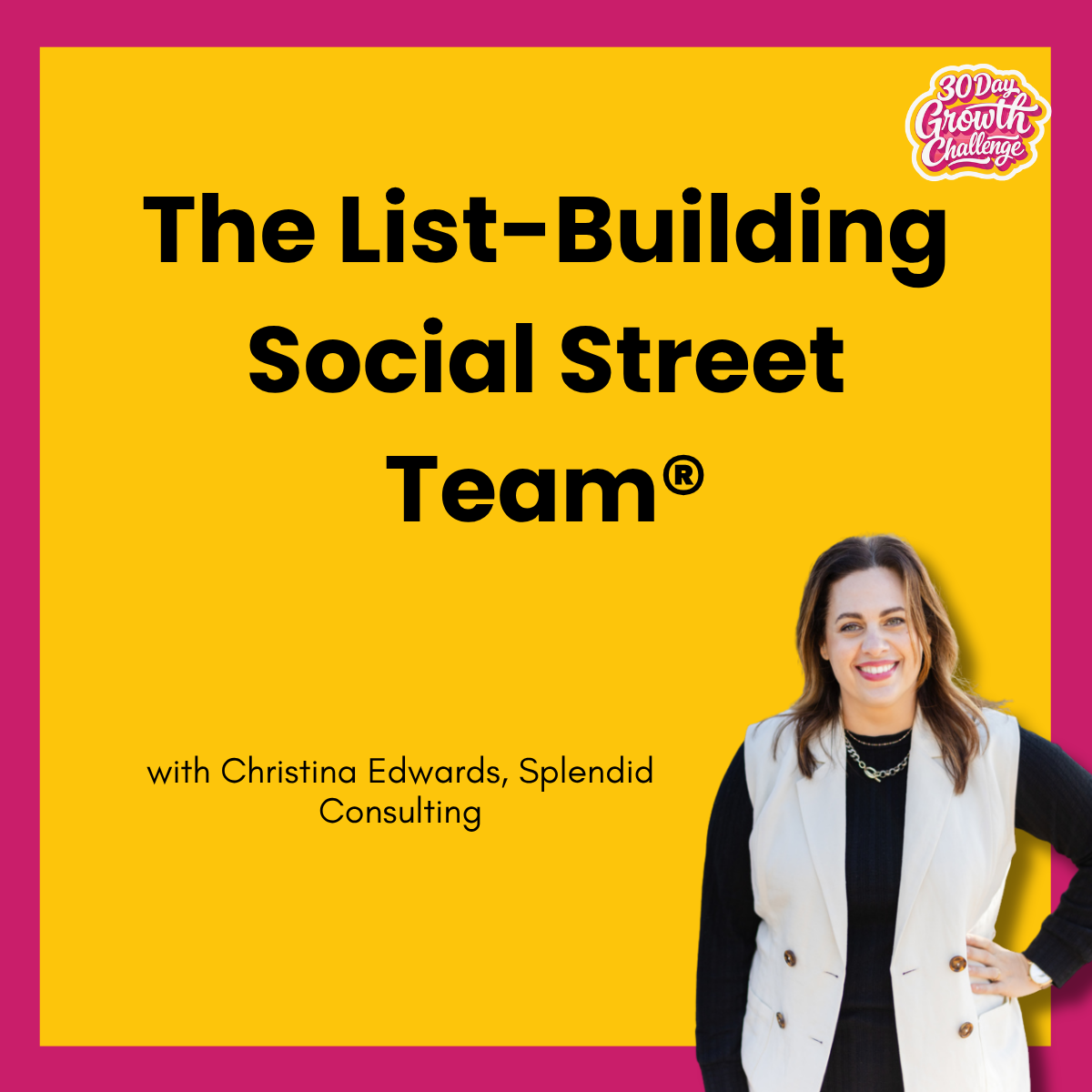 Day 8: The List-Building Social Street Team®