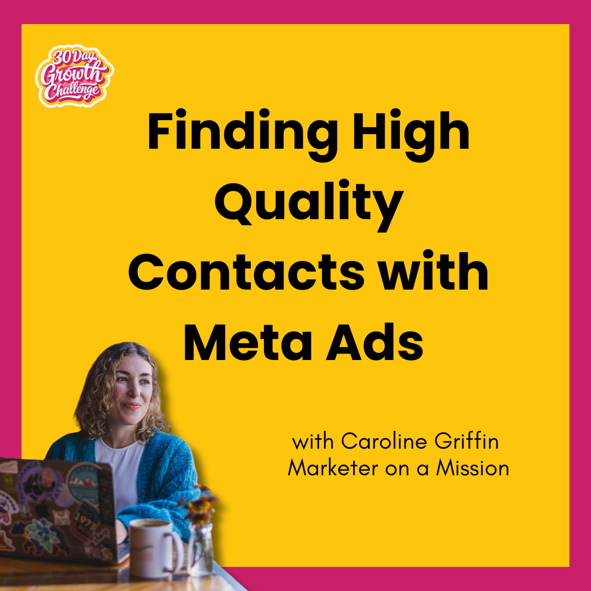Day 17:  Finding High Quality Contacts with Meta Ads