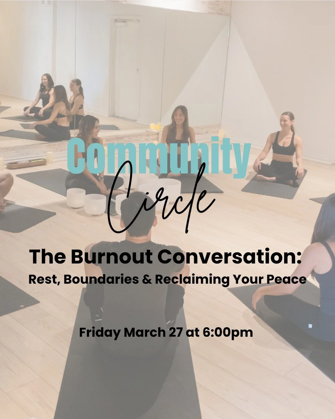 Community Circle &ndash; Friday, March 27 at 6:00 PM

The Burnout Conversation: Rest, Boundaries &amp; Reclaiming Your Peace

Feeling stretched thin, emotionally drained, or disconnected from your joy? You&rsquo;re not alone and you don&rsquo;t have 