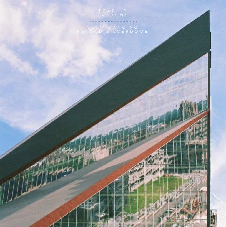 Album art: Fragile Canyons “Slow Dancing Beyond Silverdome”