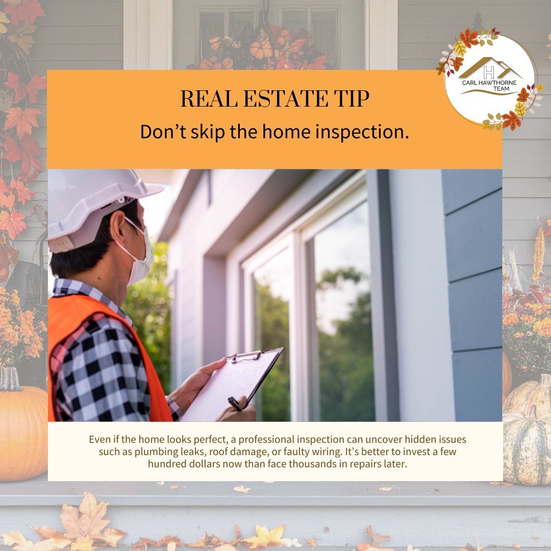 🍂 Buyer Tip: Protect Your Investment
 A picture-perfect home might hide costly issues. A professional inspection protects you from surprise repairs and ensures your investment is sound.

📞 (770) 765-2828
 📧 carl@carlhawthorne.com
 🌐 www.carlhawth