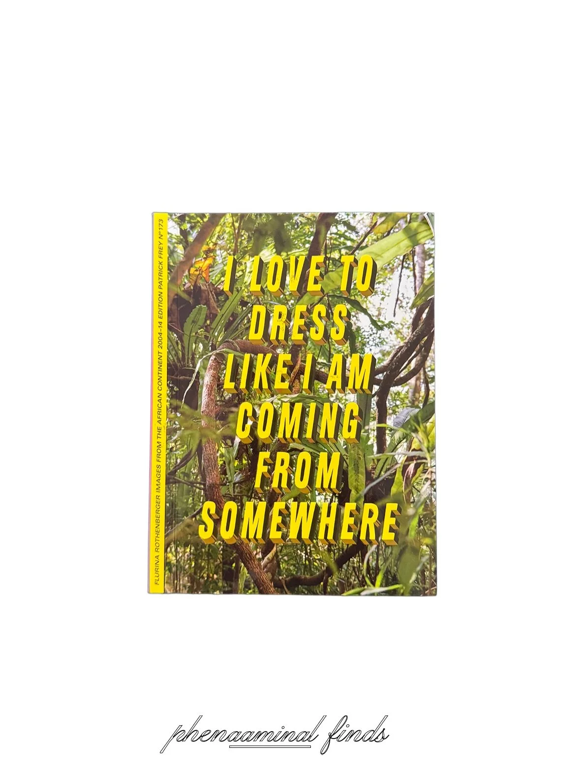 Flurina Rothenberger: I Love To Dress Like I Am Coming From Somewhere And I Have A Place To Go

Trade book
5.5 x 7 in. 
264 pgs 
2015

PERSONAL COLLECTION NFS (not for sale)