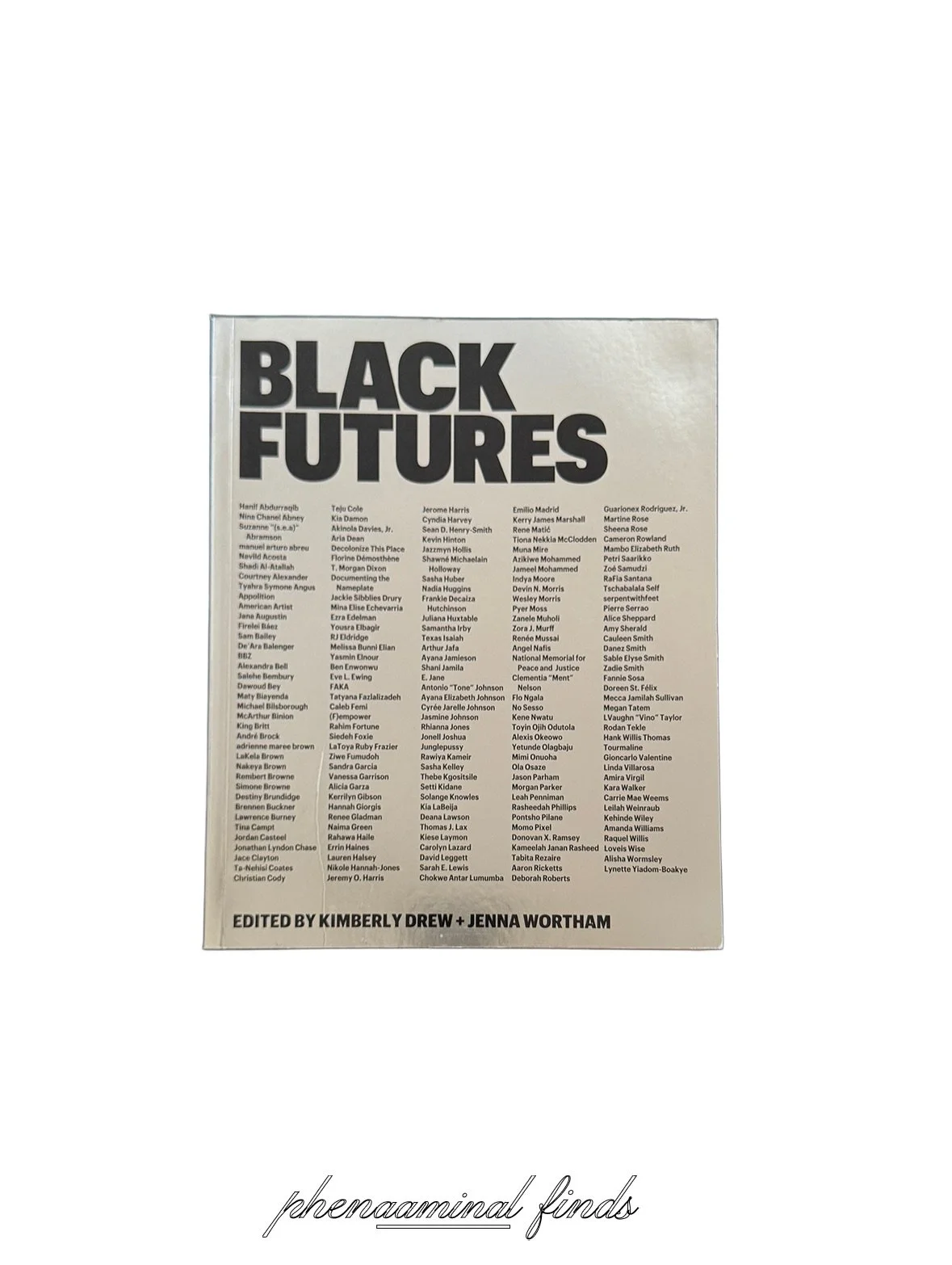 Black Futures, Kimberly Drew + Jenna Wortham

Published by One World
544 pages
2020 

PERSONAL COLLECTION NFS (not for sale)