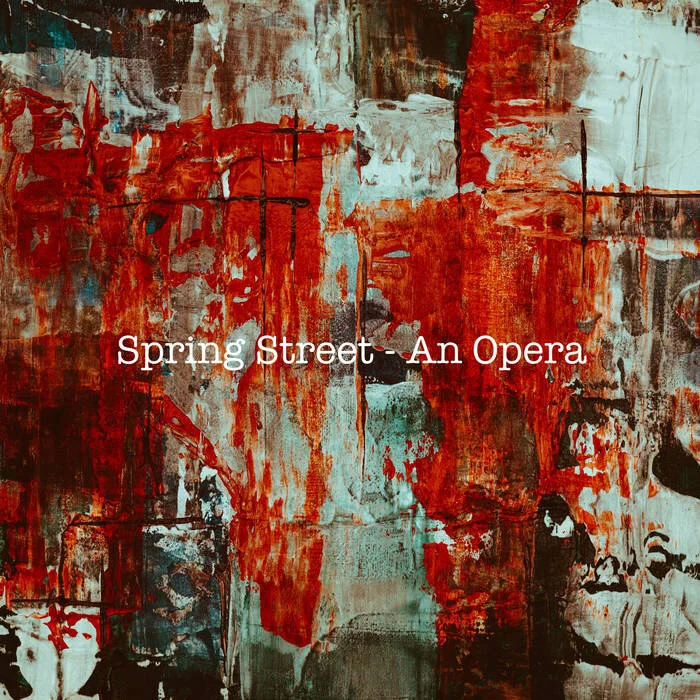 Spring Street - A World Premiere Opera Film