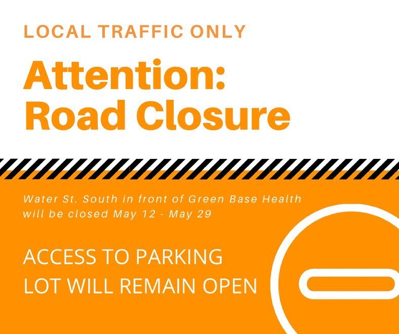 It&rsquo;s construction season! 
LOCAL TRAFFIC ONLY🚗
ROAD CLOSURE!!!!!🚧
Water St. South in front of Green Base Health will be closed May 12-29 for construction. 🦺

Access to the parking lot will REMAIN OPEN to our clientele. You can also enter the