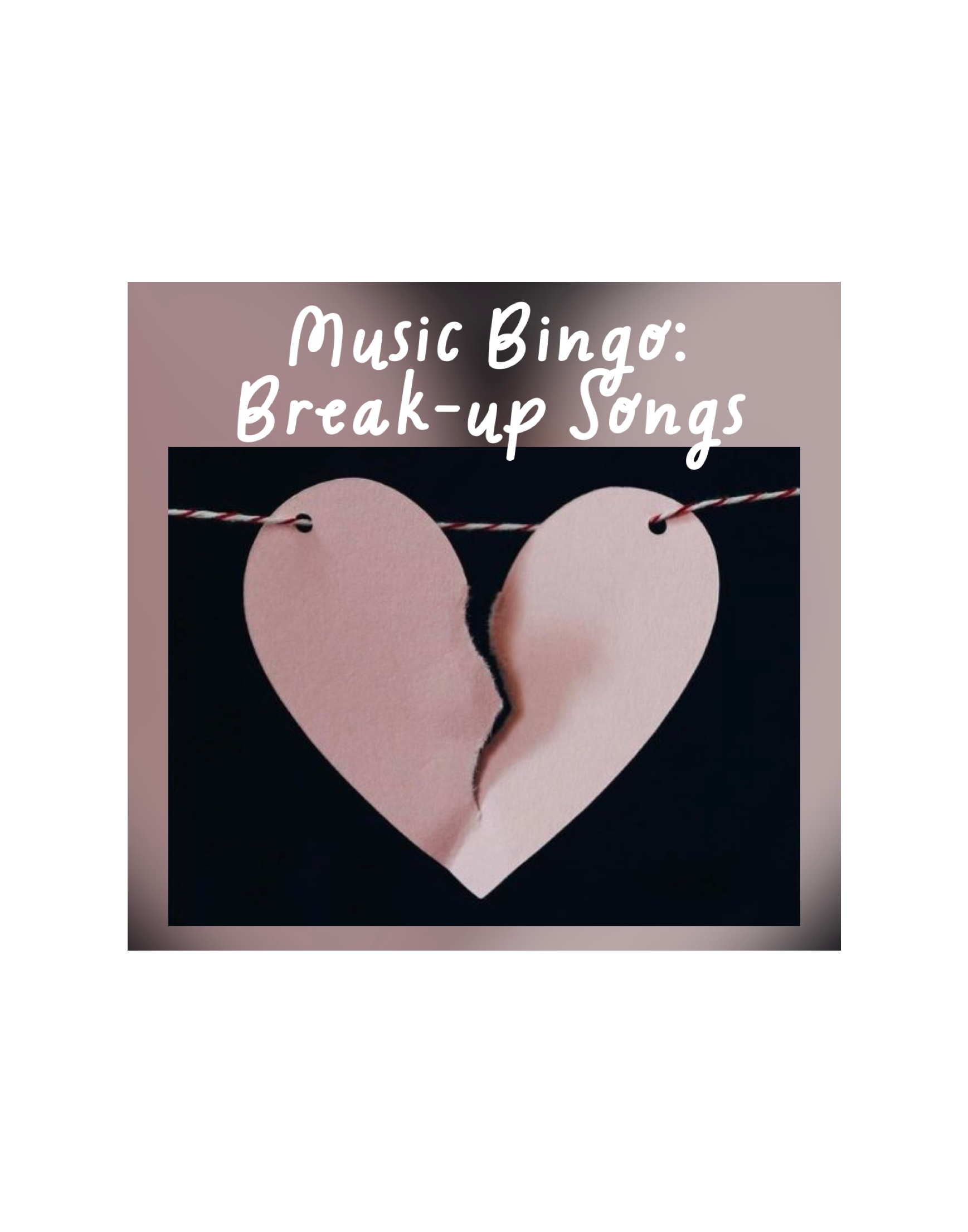 Music Bingo: Break-up Songs