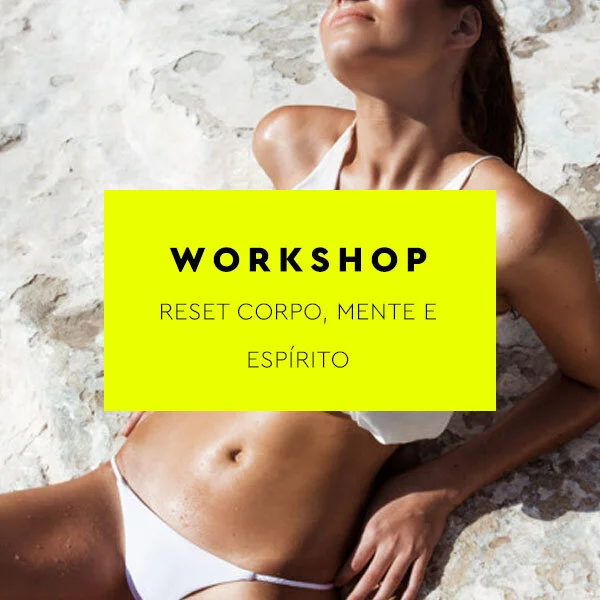 Reset Corpo, Mente e Espírito 