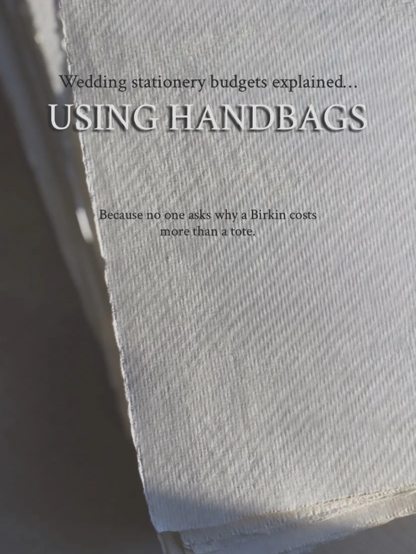 You wouldn&rsquo;t expect a Birkin at a tote bag price
&mdash;
and you wouldn&rsquo;t expect bespoke wedding stationery at template pricing.

Wedding stationery works the same way as handbags:
materials, craftsmanship, and intention change everything