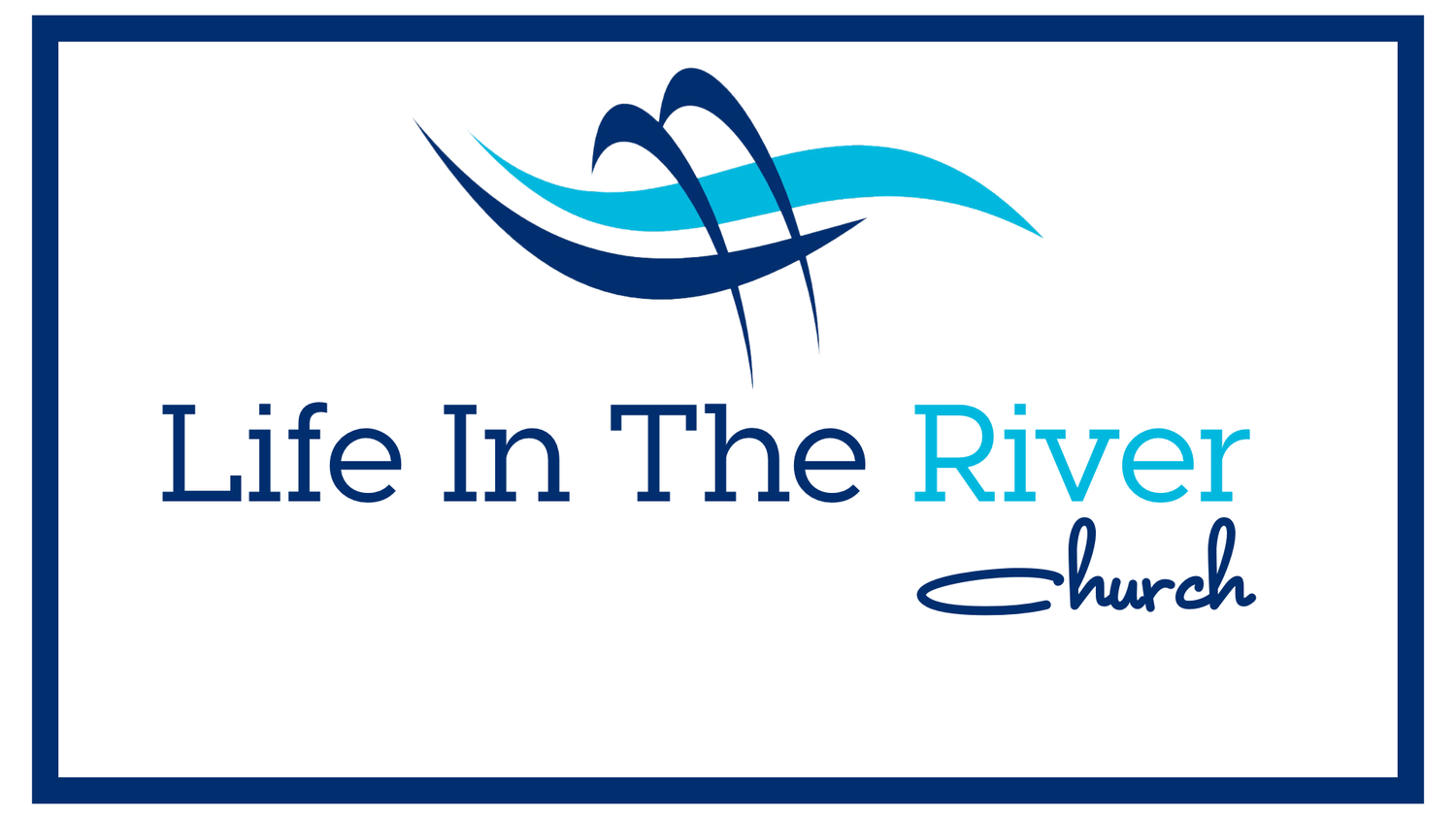 Life In the River Church 