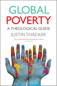 In which I review Global Poverty: a Theological Guide