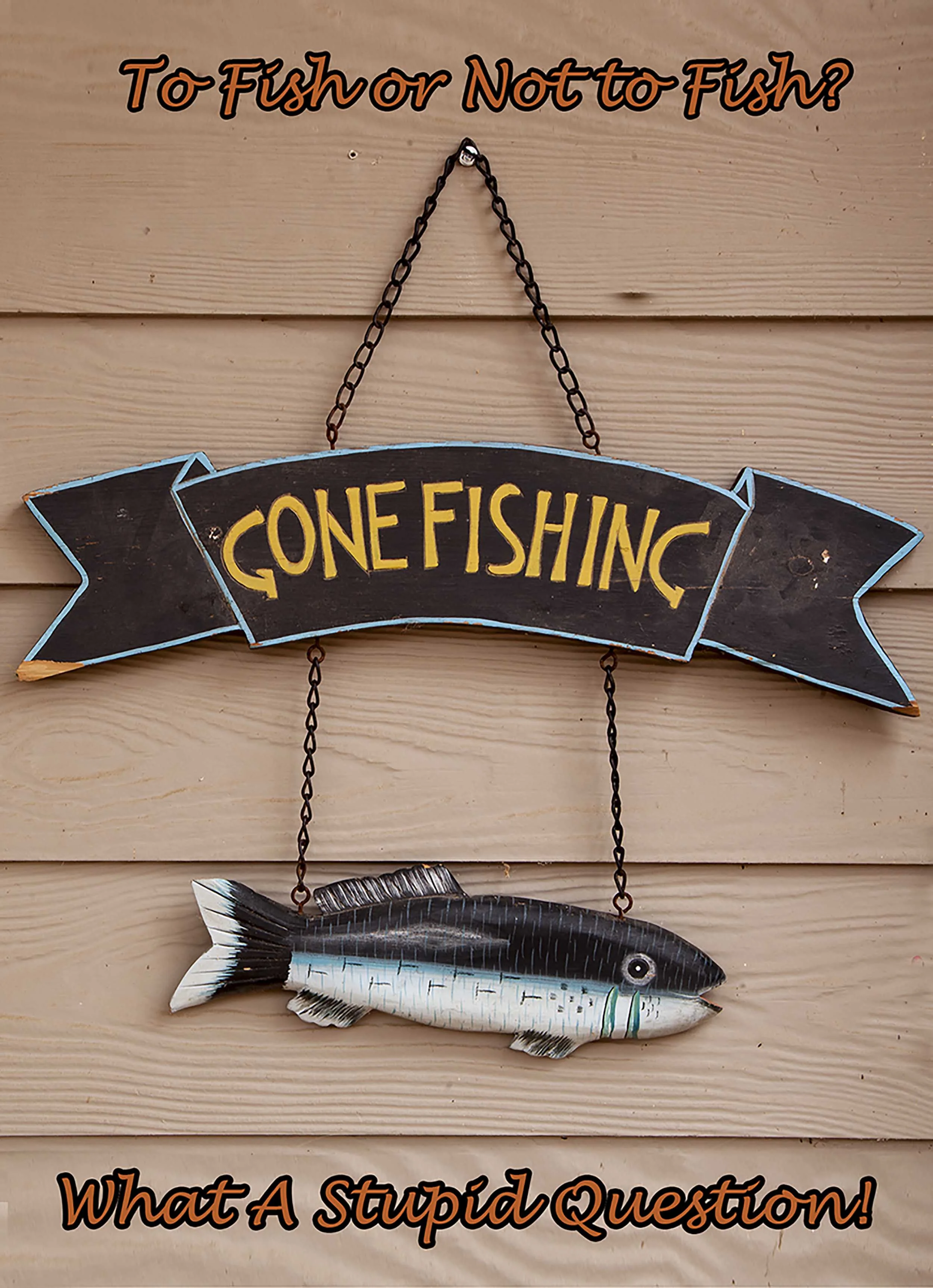 Gone Fishing