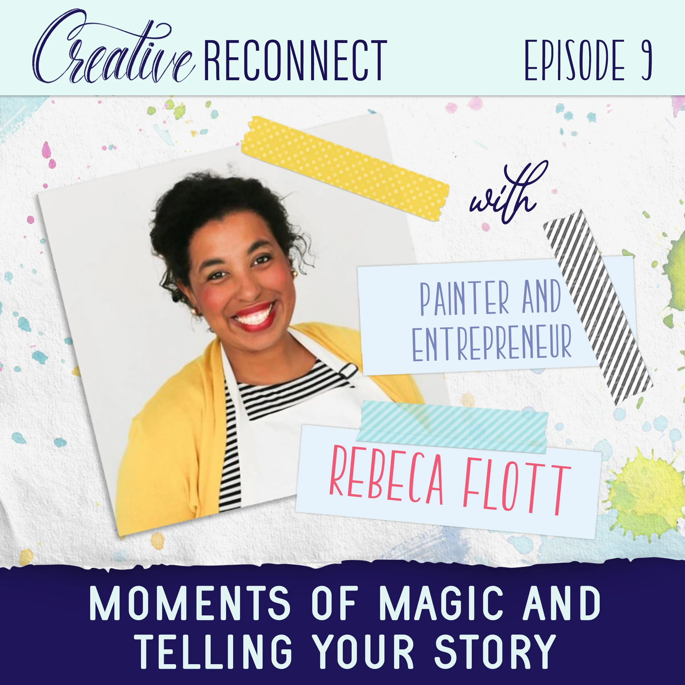 Rebeca Flott - Moments of Magic and Telling your Story