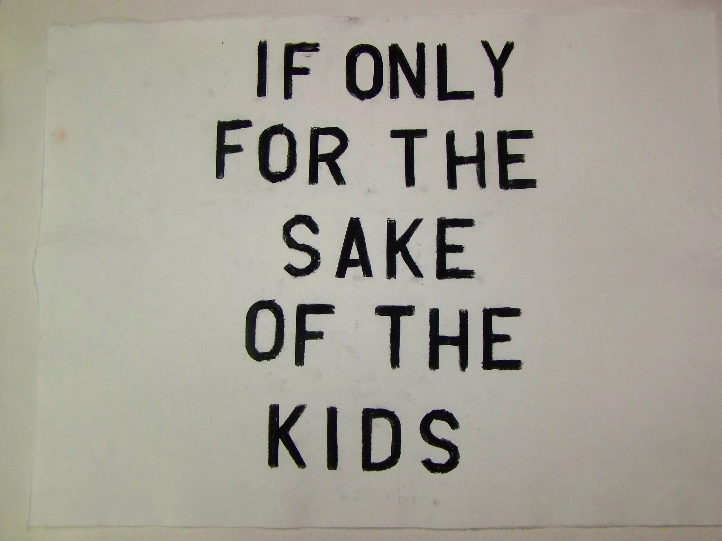 If Only for the sake of the kids