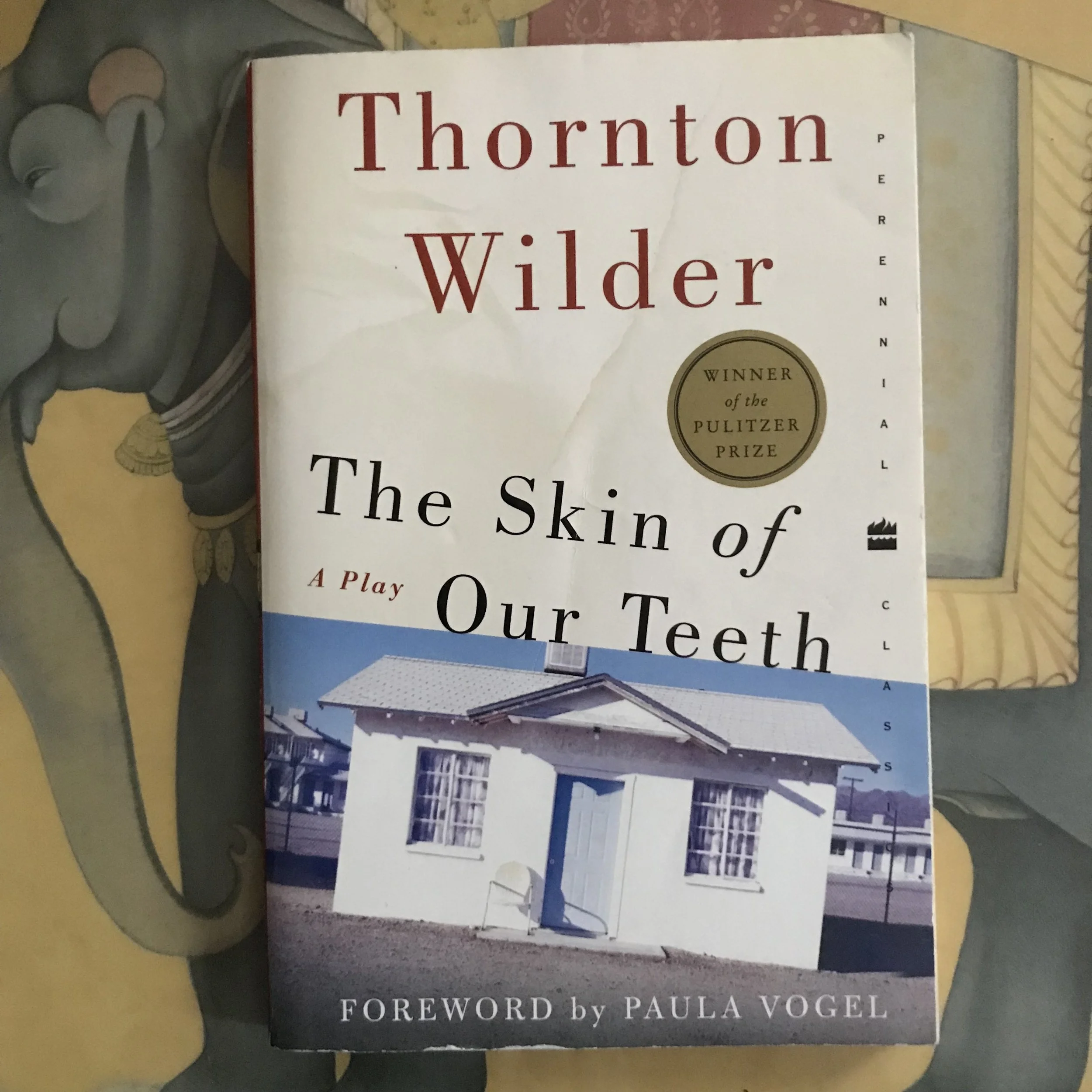 An Excerpt from Paula Vogel’s Foreword to THE SKIN OF OUR TEETH