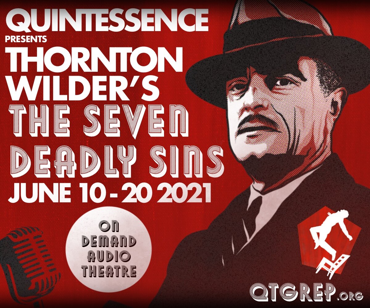 2-Part Audio Series of Wilder’s Seven Deadly Sins presented by Quintessence Theatre 