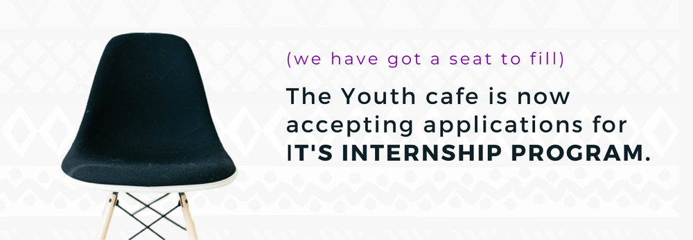 Internship Program — The Youth Cafe | A Light Bulb of Youth In African ...