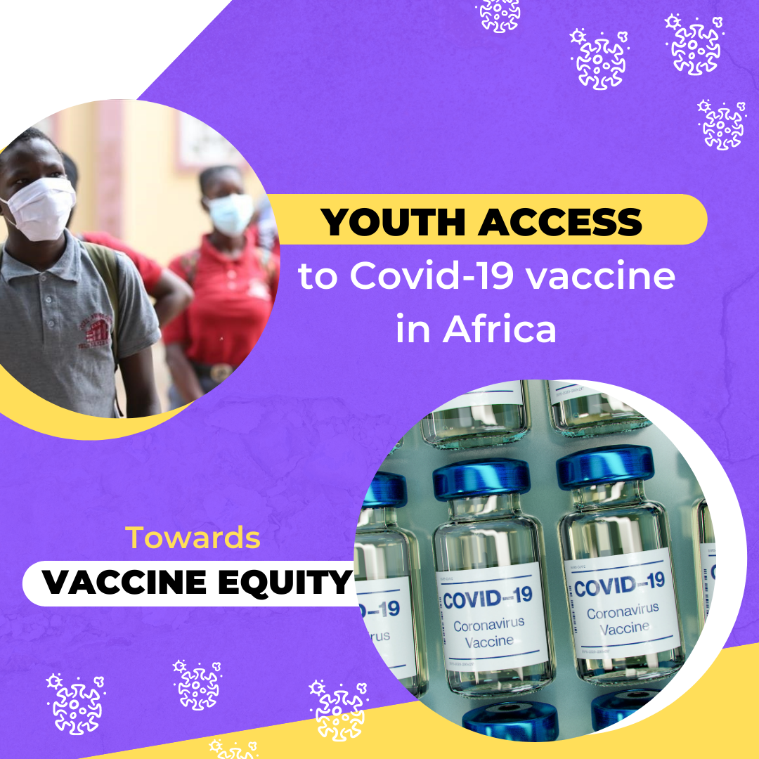 Towards Vaccine Equity: Youth Access To Covid-19 Vaccine In Africa