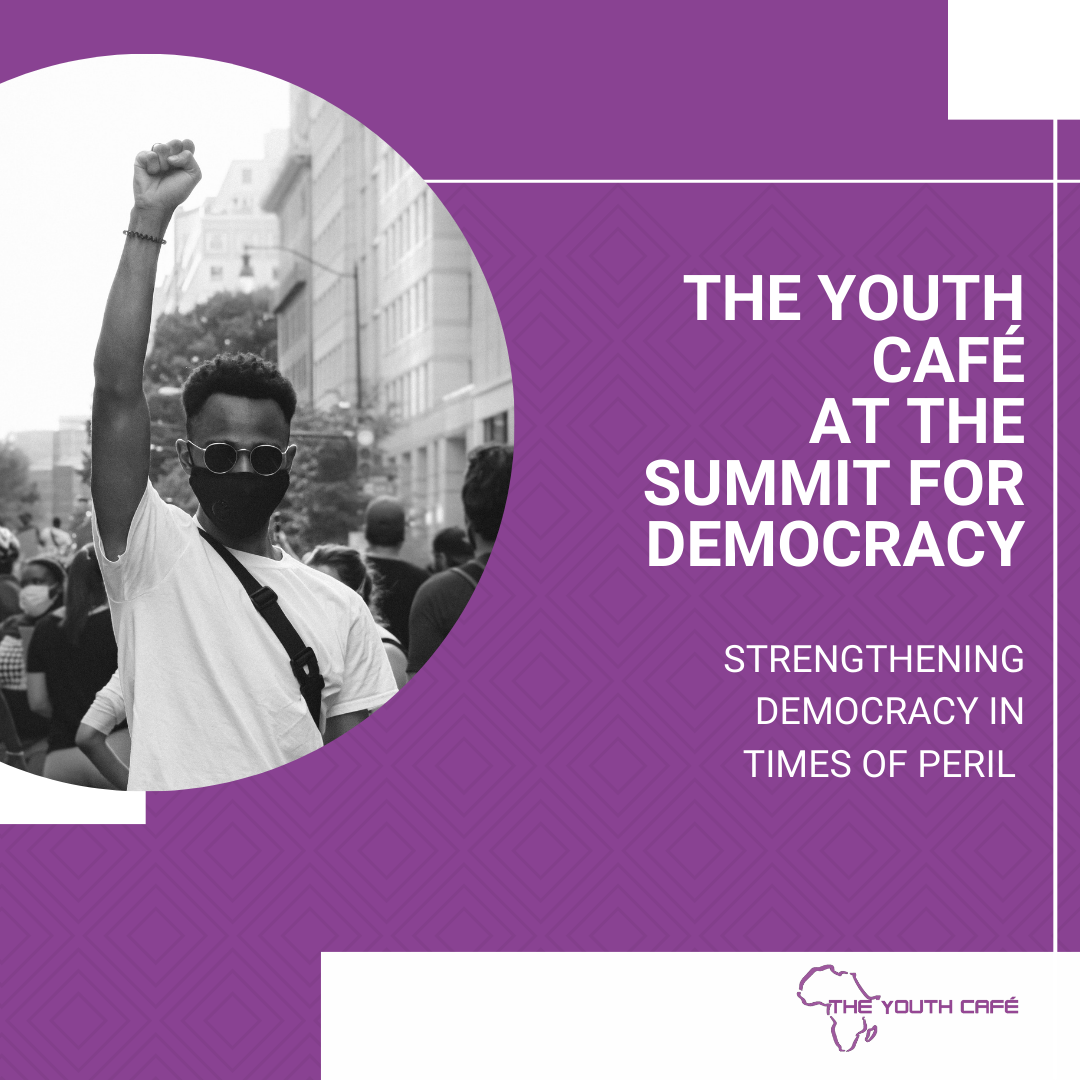  The Youth Café At The Summit For Democracy | Strengthening Democracy In Times Of Peril
