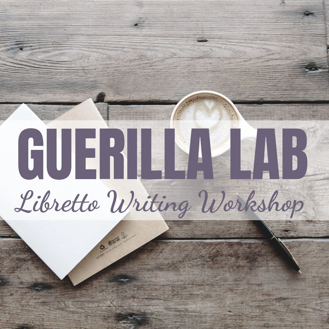 Guerilla Lab: Libretto Writing Workshop Application Open!