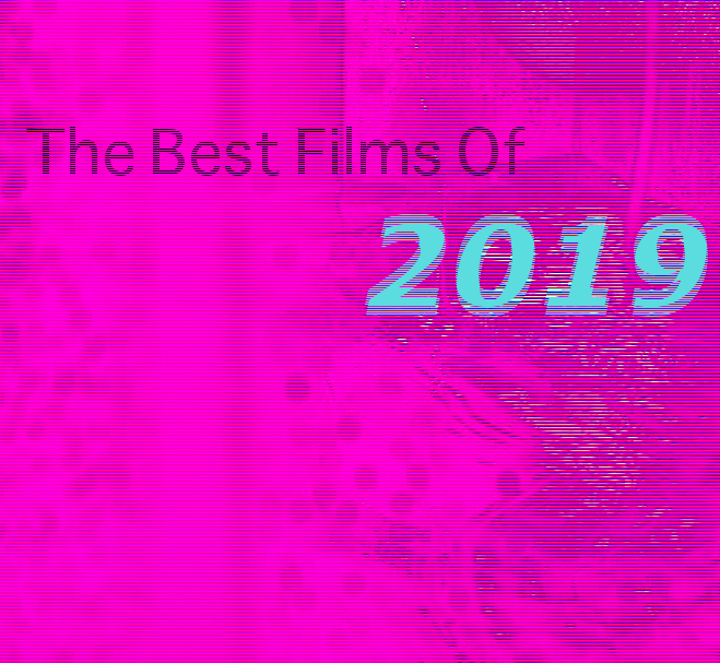 The Best Films Of 2019