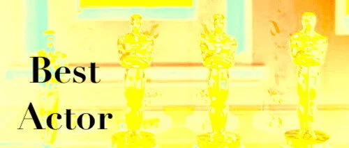 Best Actor: Ranking Every Oscar Nominee