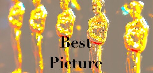Best Picture: Ranking Every Oscar Nominee