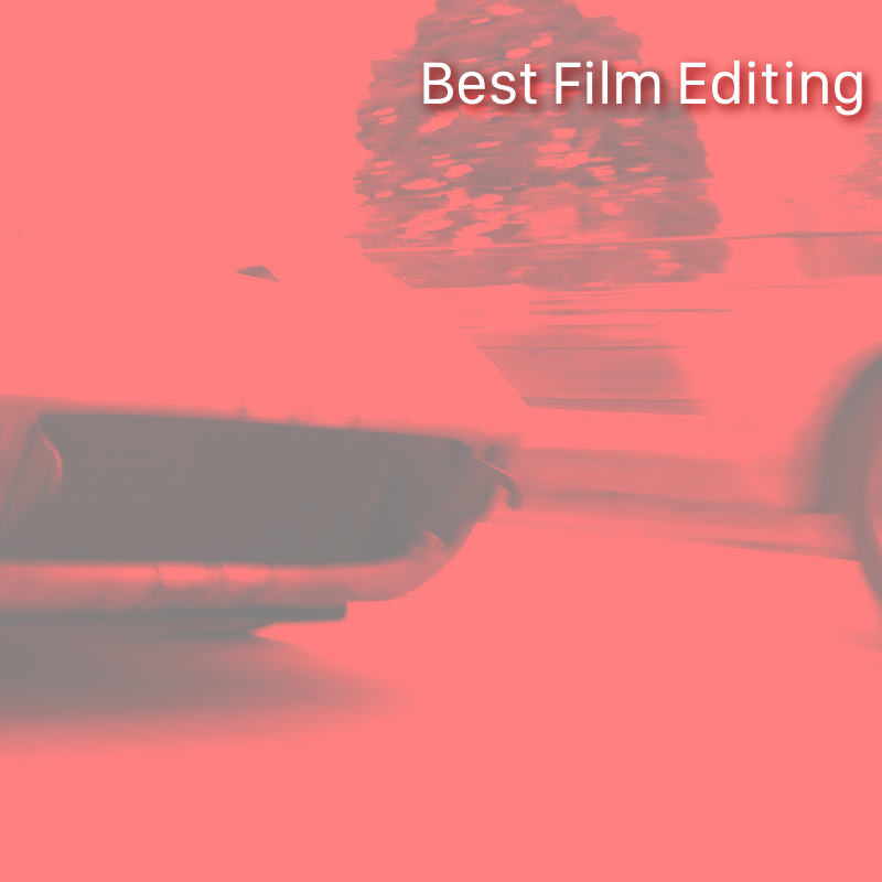 Best Film Editing: Ranking Every Oscar Nominee