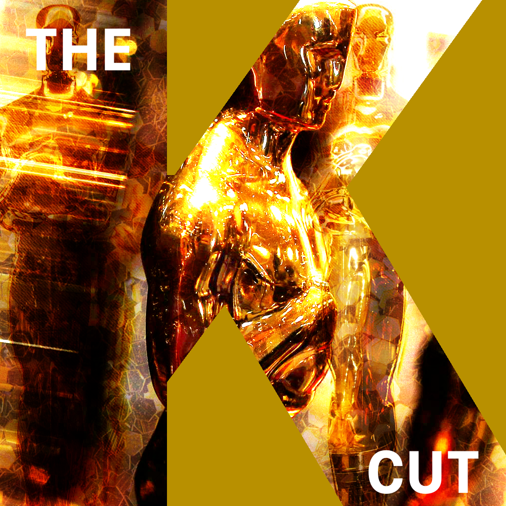 The K Cut Episodes 19 and 20: Oscars Roundtable