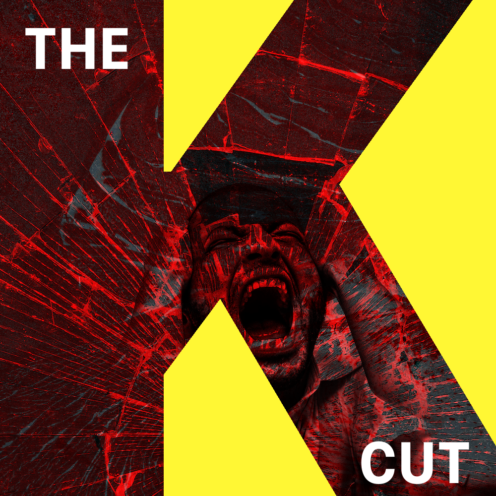 The K Cut Episode 33: So Bad It's Not Good