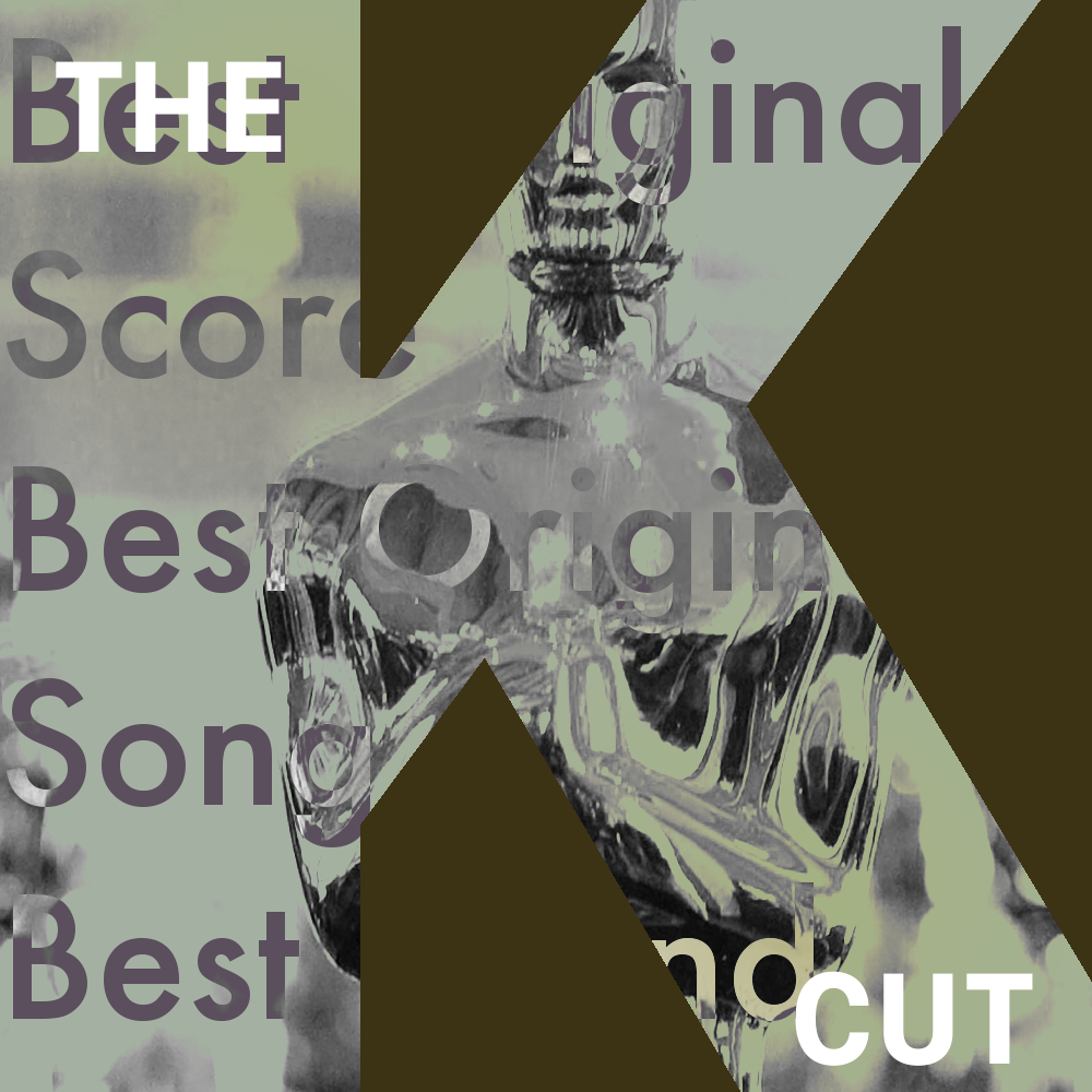 The K Cut Episode 67: 94th Academy Awards Roundtable: Original Song/Original Score/Best Sound