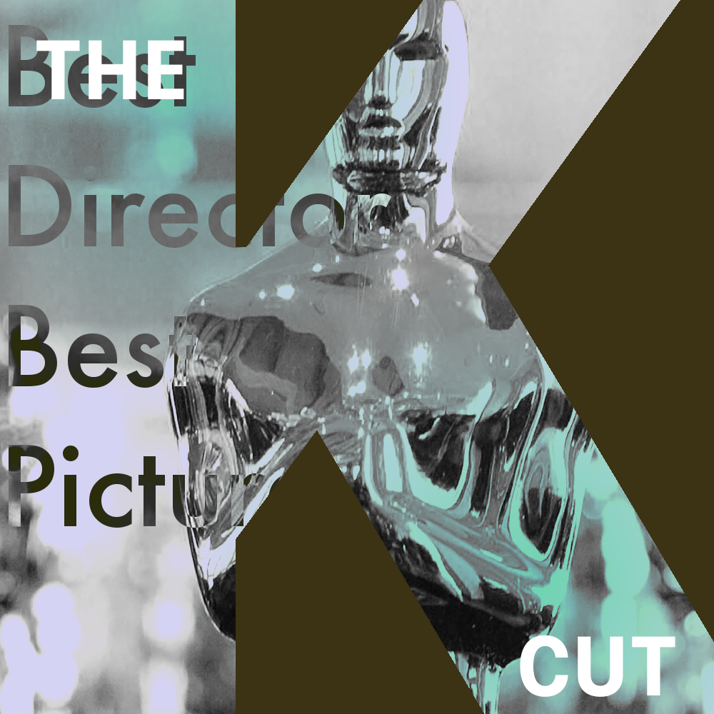 The K Cut Episode 73: 94th Academy Awards Roundtable: Best Director/Best Picture