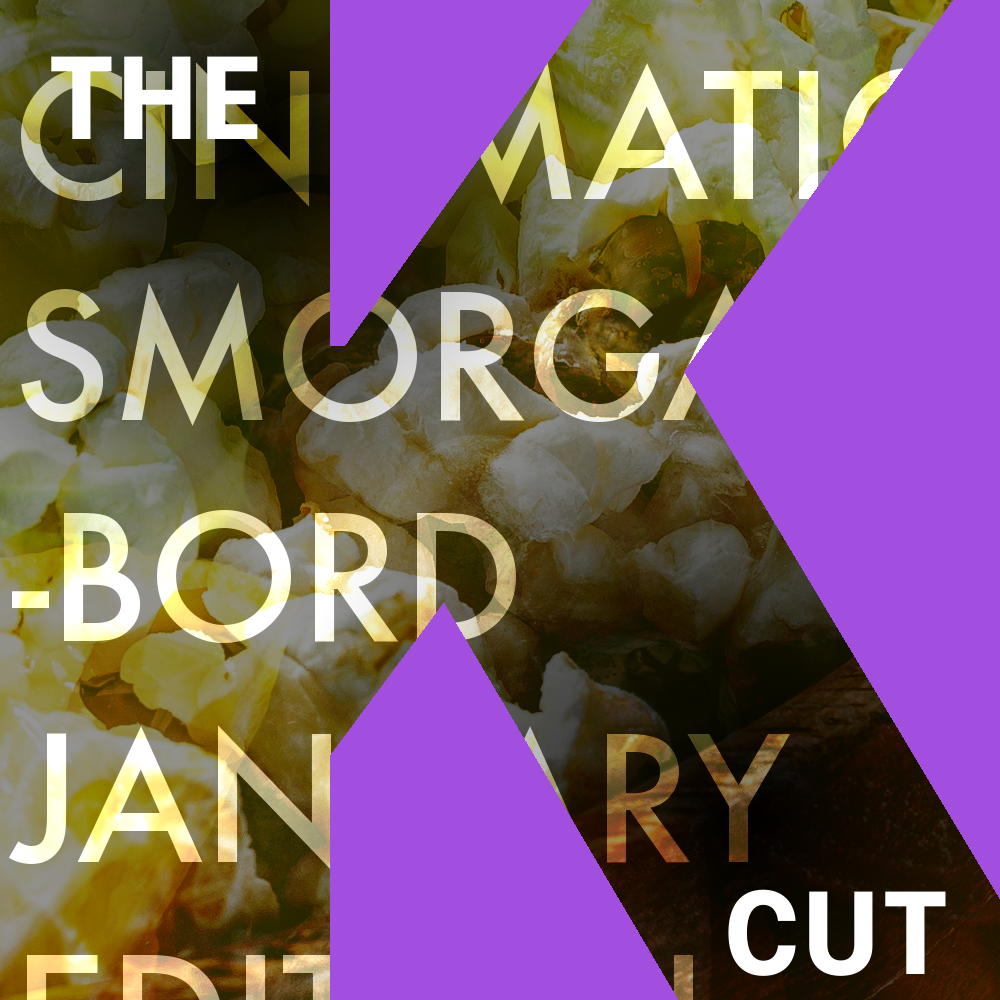 The K Cut Ep 104: Cinematic Smorgasbord: January 2023