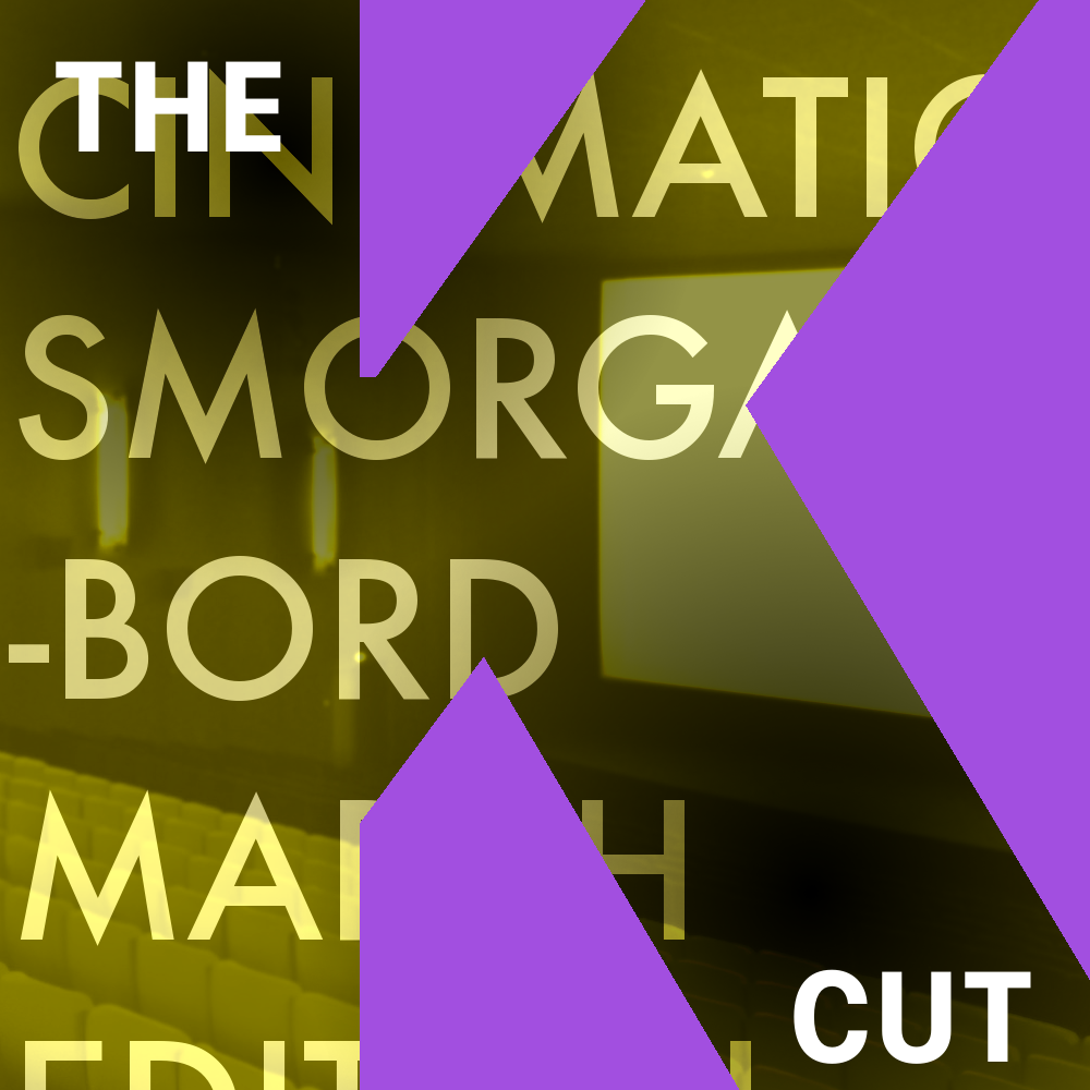 The K Cut Ep 111: Cinematic Smorgasbord: March 2023