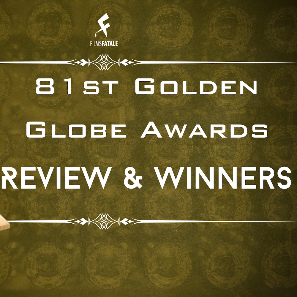81st Golden Globe Awards: Review and Winners