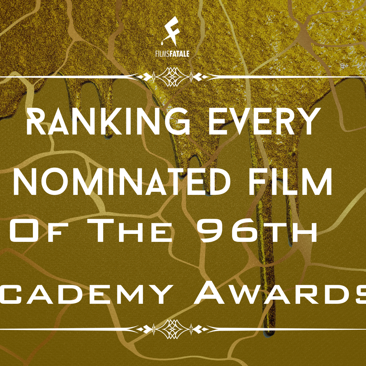 Ranking Every Nominated Film of the 96th Academy Awards