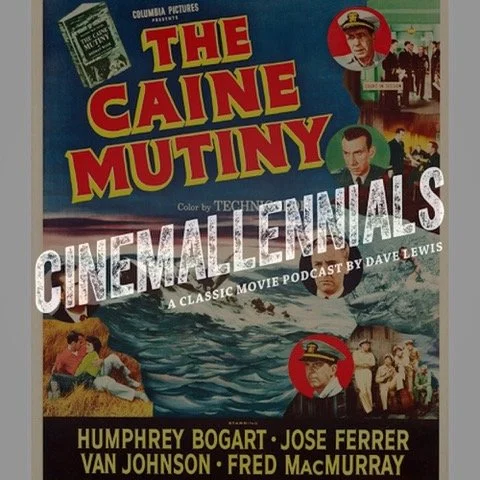 Cinemallennials: The Caine Mutiny