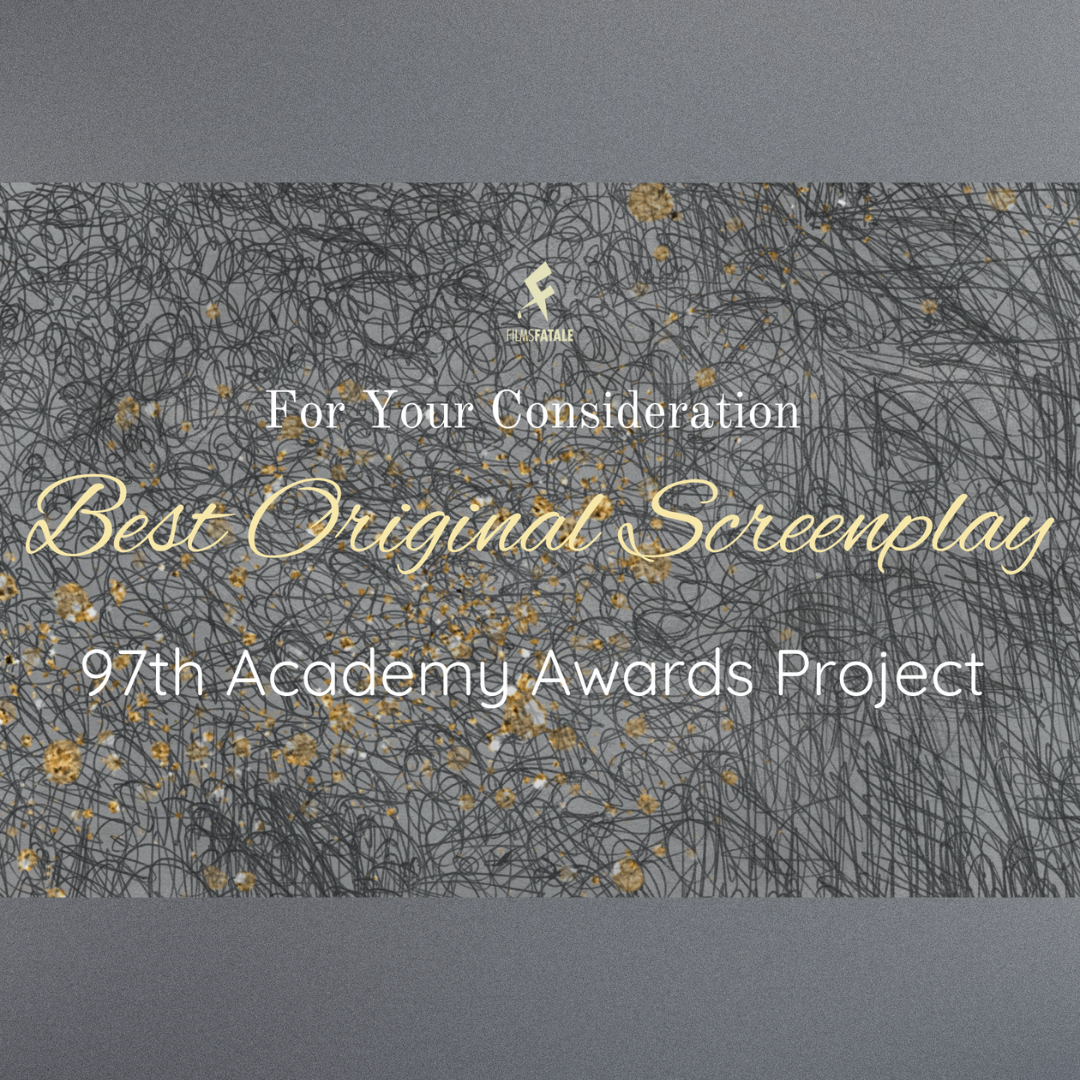 Best Original Screenplay: Ranking Every Nominee of the 97th Academy Awards