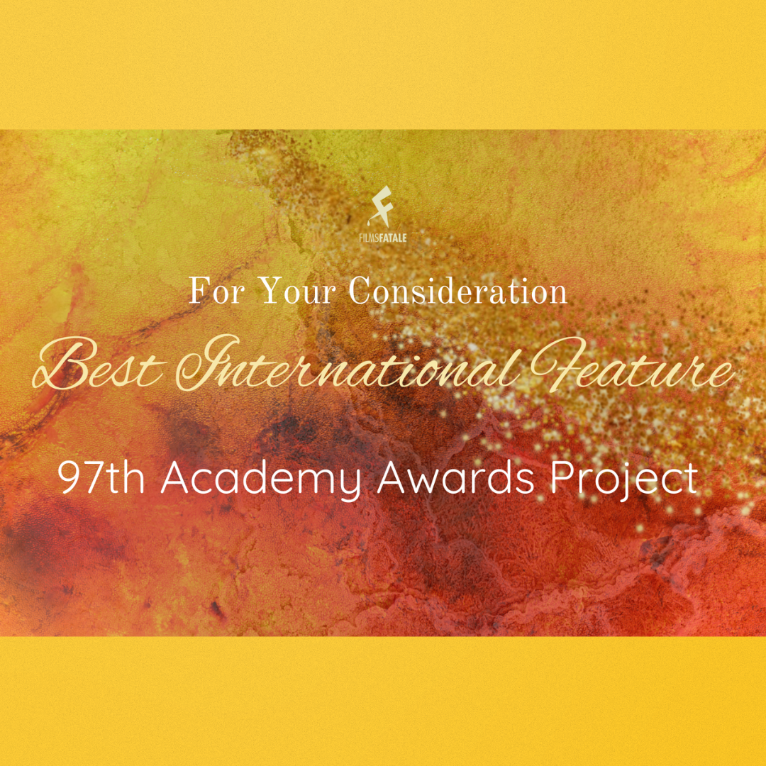 Best International Feature Film: Ranking Every Nominee of the 97th Academy Awards