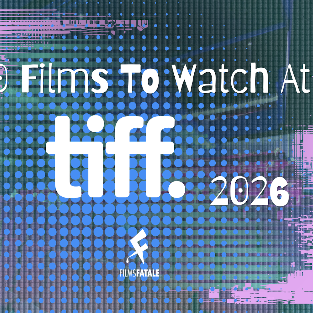 10 Films to Watch at TIFF 2026