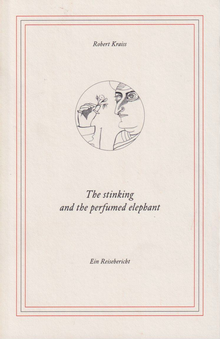 The stinking and the perfumed elephant (Ein Reisebericht)